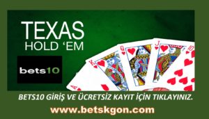 BETS10- BETSSON- CASİNO HOLDEM-TEXAS- POKER- NASIL OYNANIR- OYNA